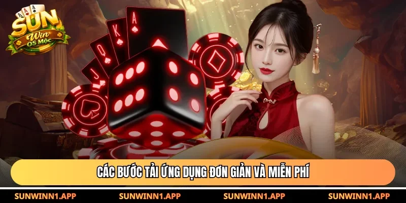 Các bước tải ứng dụng đơn giản và miễn phí