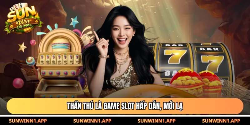 Thần Thú là game slot hấp dẫn, mới lạ